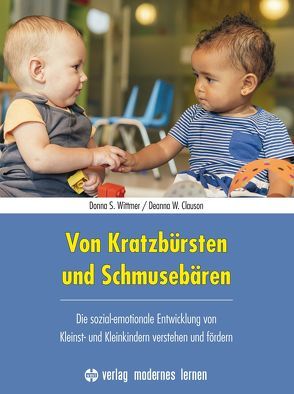 Von Kratzbürsten und Schmusebären von Clauson,  Deanna W., Wittmer,  Donna S.