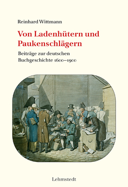 Von Ladenhütern und Paukenschlägern von Wittmann,  Reinhard