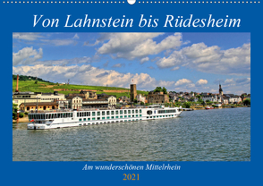 Von Lahnstein bis Rüdesheim – Am wunderschönen Mittelrhein (Wandkalender 2021 DIN A2 quer) von Klatt,  Arno