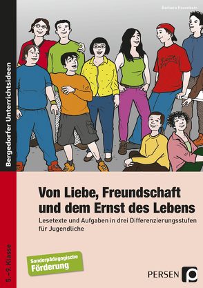 Von Liebe, Freundschaft und dem Ernst des Lebens von Hasenbein,  Barbara