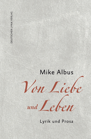 Von Liebe und Leben von Albus,  Mike