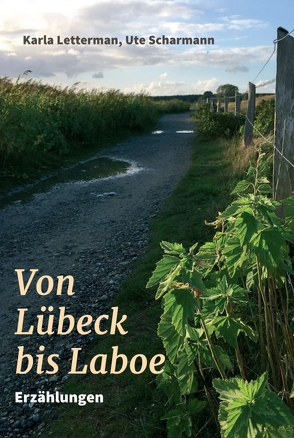 Von Lübeck bis Laboe von Letterman,  Karla, Scharmann,  Ute