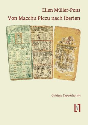 Von Macchu Piccu nach Iberien von Müller-Pons,  Ellen