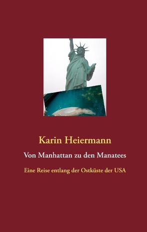 Von Manhattan zu den Manatees von Heiermann,  Karin