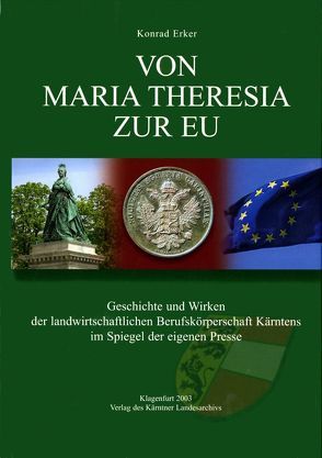 Von Maria Theresia zur EU von Erker,  Konrad