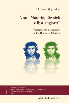 Von „Materie, die sich selbst anglotzt“ von Mogendorf,  Christine