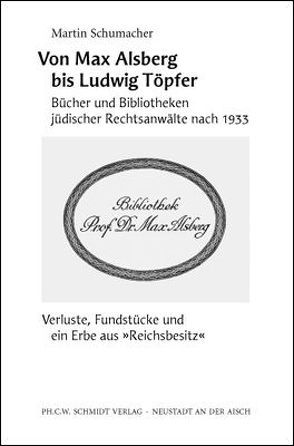 Von Max Alsberg bis Ludwig Töpfer von Schumacher,  Martin