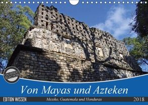 Von Mayas und Azteken – Mexiko, Guatemala und Honduras (Wandkalender 2018 DIN A4 quer) von Flori0