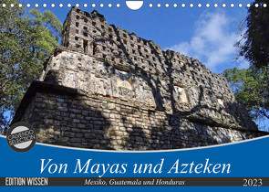 Von Mayas und Azteken – Mexiko, Guatemala und Honduras (Wandkalender 2023 DIN A4 quer) von Flori0