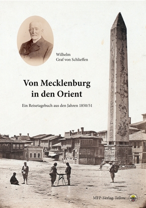 Von Mecklenburg in den Orient von Drovs,  Ursula und Dagmar, Graf von Schlieffen,  Wilhelm