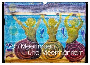 Von Meerfrauen und Meermännern (Wandkalender 2024 DIN A3 quer), CALVENDO Monatskalender von Blome-Weichert,  Regina