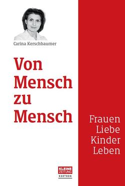 Von Mensch zu Mensch von Kerschbaumer,  Carina