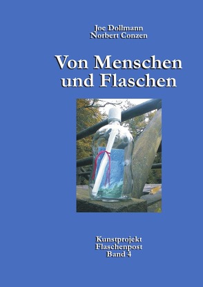 Von Menschen und Flaschen von Conzen,  Norbert, Dollmann,  Joe