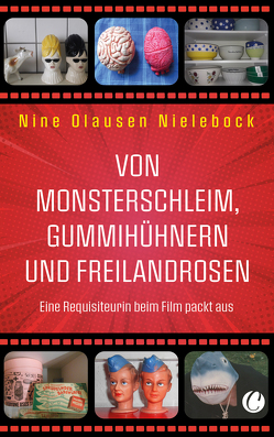 Von Monsterschleim, Gummihühnern und Freilandrosen von Olausen Nielebock,  Nine