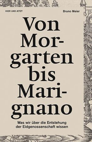 Von Morgarten bis Marignano von Meier,  Bruno