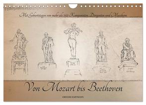 Von Mozart bis Beethoven (Wandkalender 2024 DIN A4 quer), CALVENDO Monatskalender von Hartmann,  Gregor