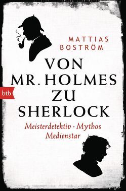 Von Mr. Holmes zu Sherlock von Boström,  Mattias, Dahmann,  Susanne, Granz,  Hanna