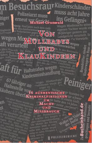 Von Müllbabys und Klaukindern von Grünwald,  Michael