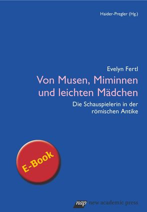 Von Musen, Miminnen und leichten Mädchen von Fertl,  Evelyn