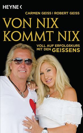 Von nix kommt nix von Geiss,  Carmen, Geiss,  Robert, Hock,  Andreas