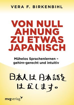 Von Null Ahnung zu etwas Japanisch von Birkenbihl,  Vera F