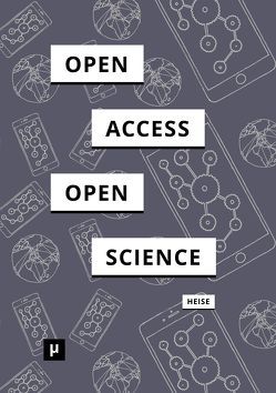 Von Open Access zu Open Science von Heise,  Christian