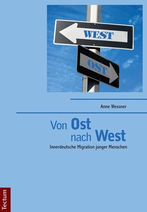 Von „Ost“ nach „West“ von Wessner,  Anne