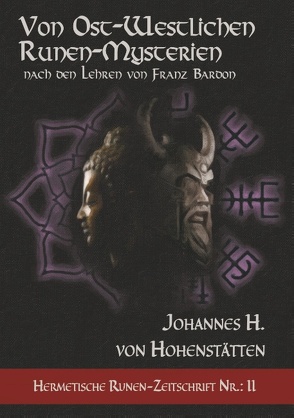 Von ost-westlichen Runen-Mysterien von Hohenstätten,  Johannes H. von, Uiberreiter Verlag,  Christof