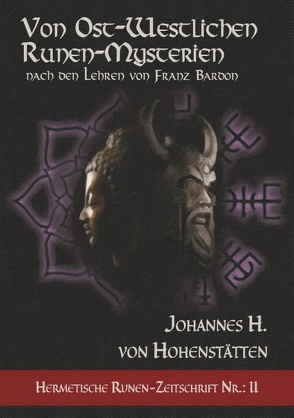 Von ost-westlichen Runen-Mysterien von Hohenstätten,  Johannes H. von, Uiberreiter Verlag,  Christof