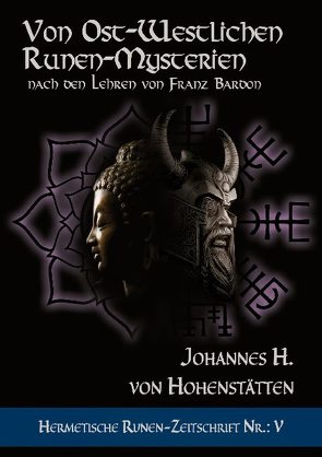 Von ost-westlichen Runen-Mysterien von von Hohenstätten,  Johnnes H.