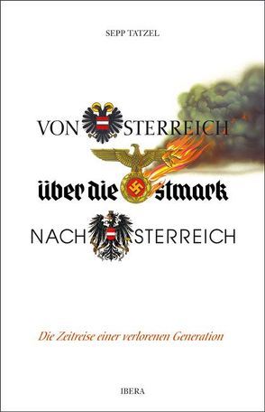 Von Österreich über die Ostmark nach Österreich von Tatzel,  Sepp