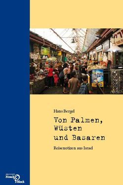 Von Palmen, Wüsten und Basaren von Bergel,  Hans