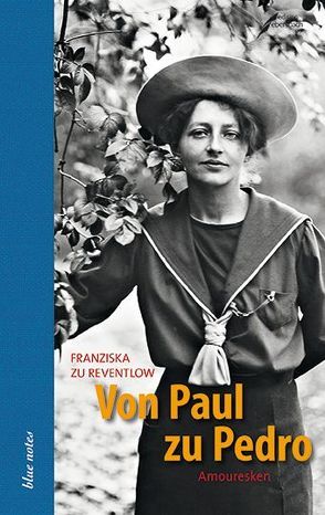 Von Paul zu Pedro von Reventlow,  Franziska zu