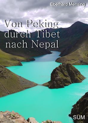 Von Peking durch Tibet nach Nepal von Mensing,  Eberhard