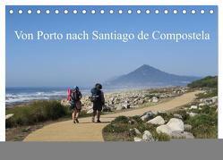 Von Porto nach Santiago de Compostela (Tischkalender 2024 DIN A5 quer), CALVENDO Monatskalender von Nietsch,  Thomas