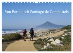 Von Porto nach Santiago de Compostela (Wandkalender 2024 DIN A3 quer), CALVENDO Monatskalender von Nietsch,  Thomas