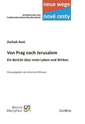 Von Prag nach Jerusalem von Ahlmeyer,  Johannes, Avni,  Jizchak