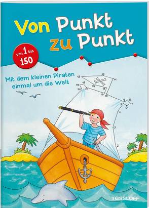 Von Punkt zu Punkt. Mit dem kleinen Piraten einmal um die Welt von Beurenmeister,  Corina