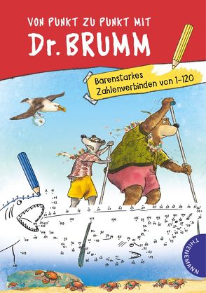 Dr. Brumm: Von Punkt zu Punkt mit Dr. Brumm – Bärenstarkes Zahlenverbinden von 1 – 120 von Napp,  Daniel