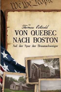 Von Quebec nach Boston von Ostwald,  Thomas