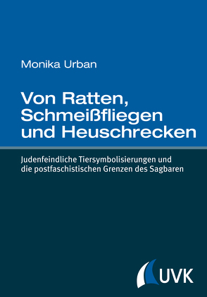 Von Ratten, Schmeißfliegen und Heuschrecken von Urban,  Monika