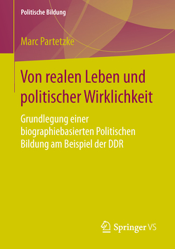 Von realen Leben und politischer Wirklichkeit von Partetzke,  Marc