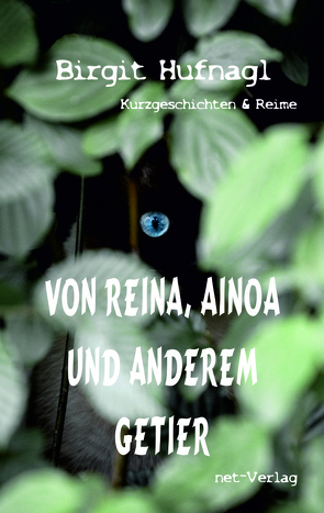 Von Reina, Ainoa und anderem Getier von Hufnagl,  Birgit, Kandsberger,  Andreas