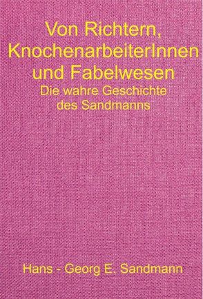 Von Richtern, KnochenarbeiterInnen und Fabelwesen von Sandmann,  Hans - Georg E., Wesemann,  Esther