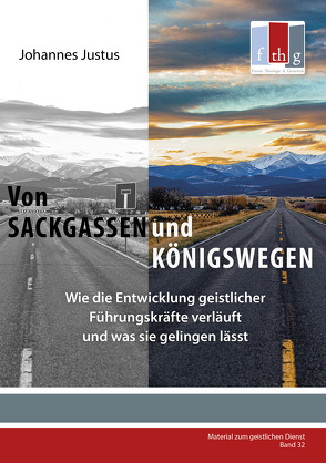 Von Sackgassen und Königswegen von Justus,  Johannes