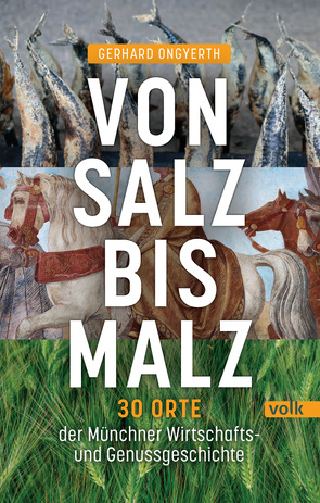 Von Salz bis Malz von Ongyerth,  Gerhard