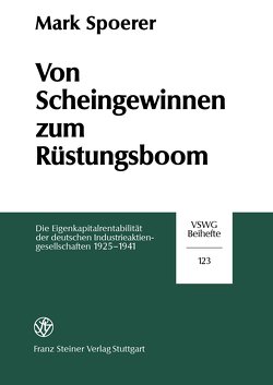 Von Scheingewinnen zum Rüstungsboom von Spoerer,  Mark