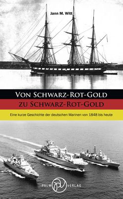 Von Schwarz-Rot-Gold zu Schwarz-Rot-Gold von Witt,  Jann M.