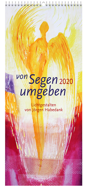 Von Segen umgeben 2020 – Wandkalender von - Habedank,  Jörgen