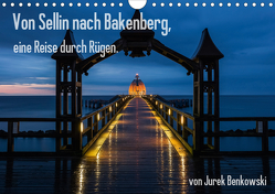 Von Sellin nach Bakenberg, eine Reise durch Rügen (Wandkalender 2020 DIN A4 quer) von Benkowski,  Jurek